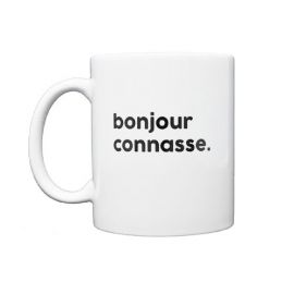 Mug BONJOUR CONNASSE - FELICIE AUSSI